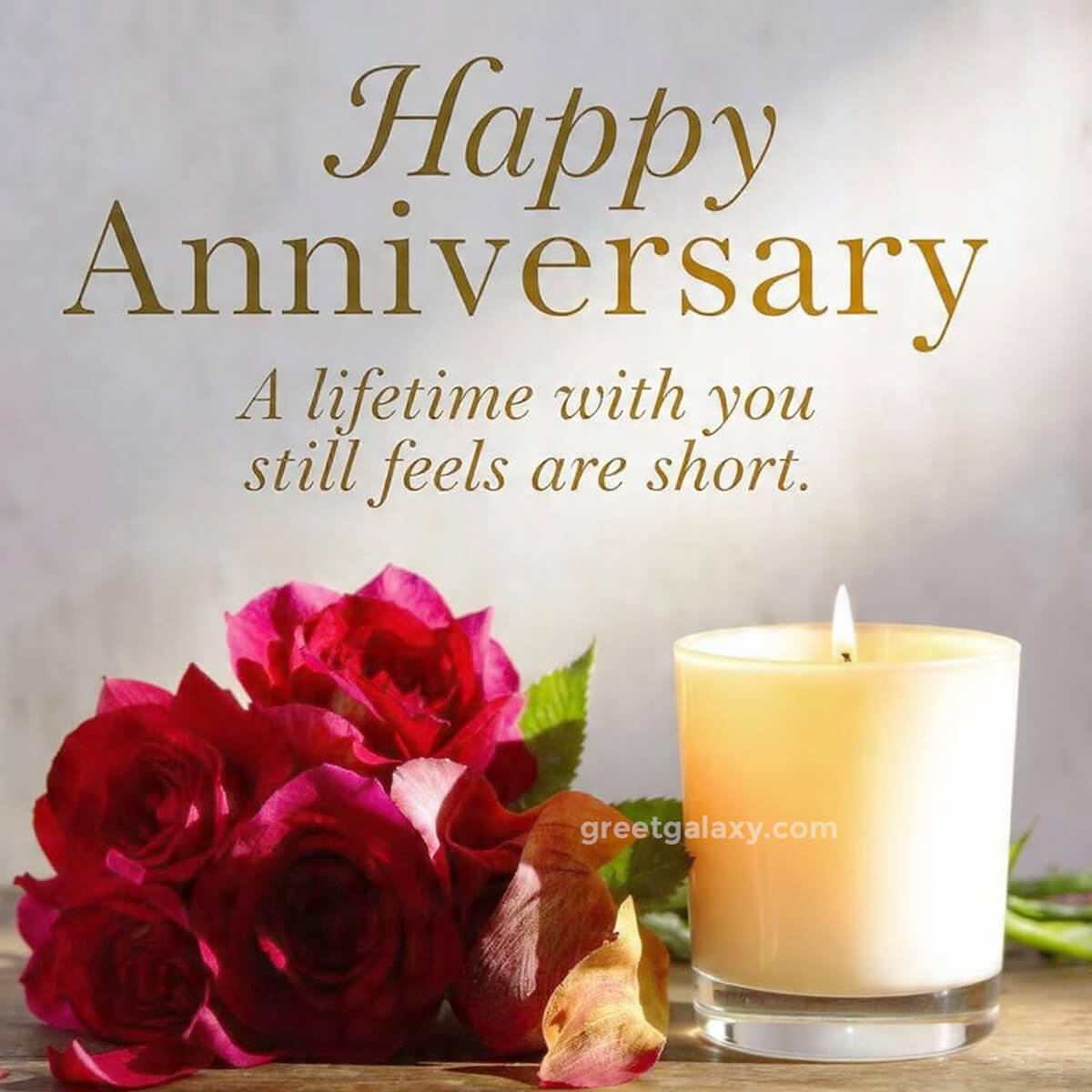 A Lifetime With You Still Feels Too Short. Happy Anniversary