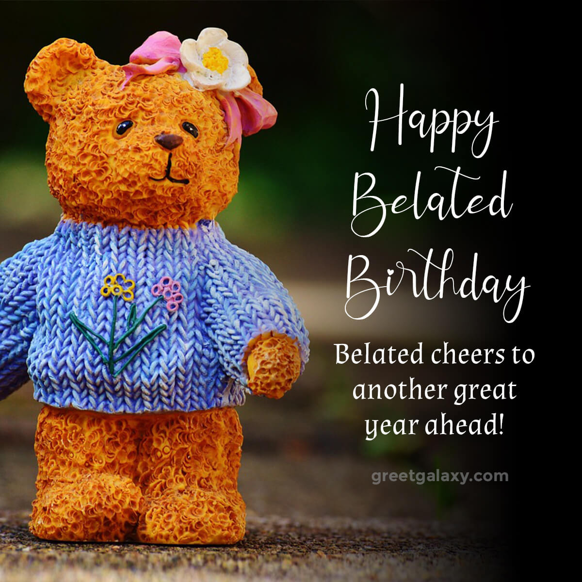 Belated Cheers To Another Great Year Ahead!, Happy Belated Birthday