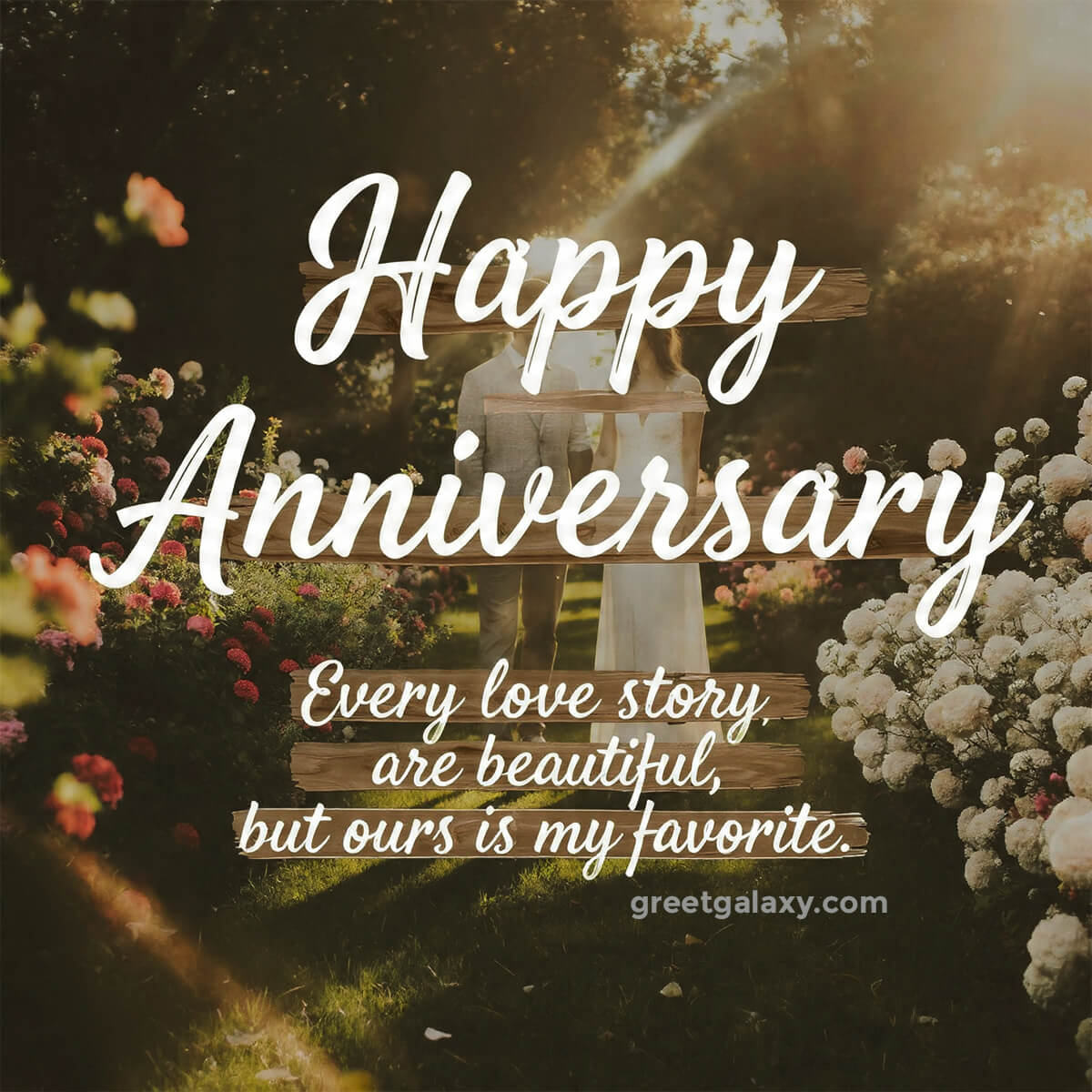 Every Love Story Is Beautiful, But Ours Is My Favorite. Happy Anniversary