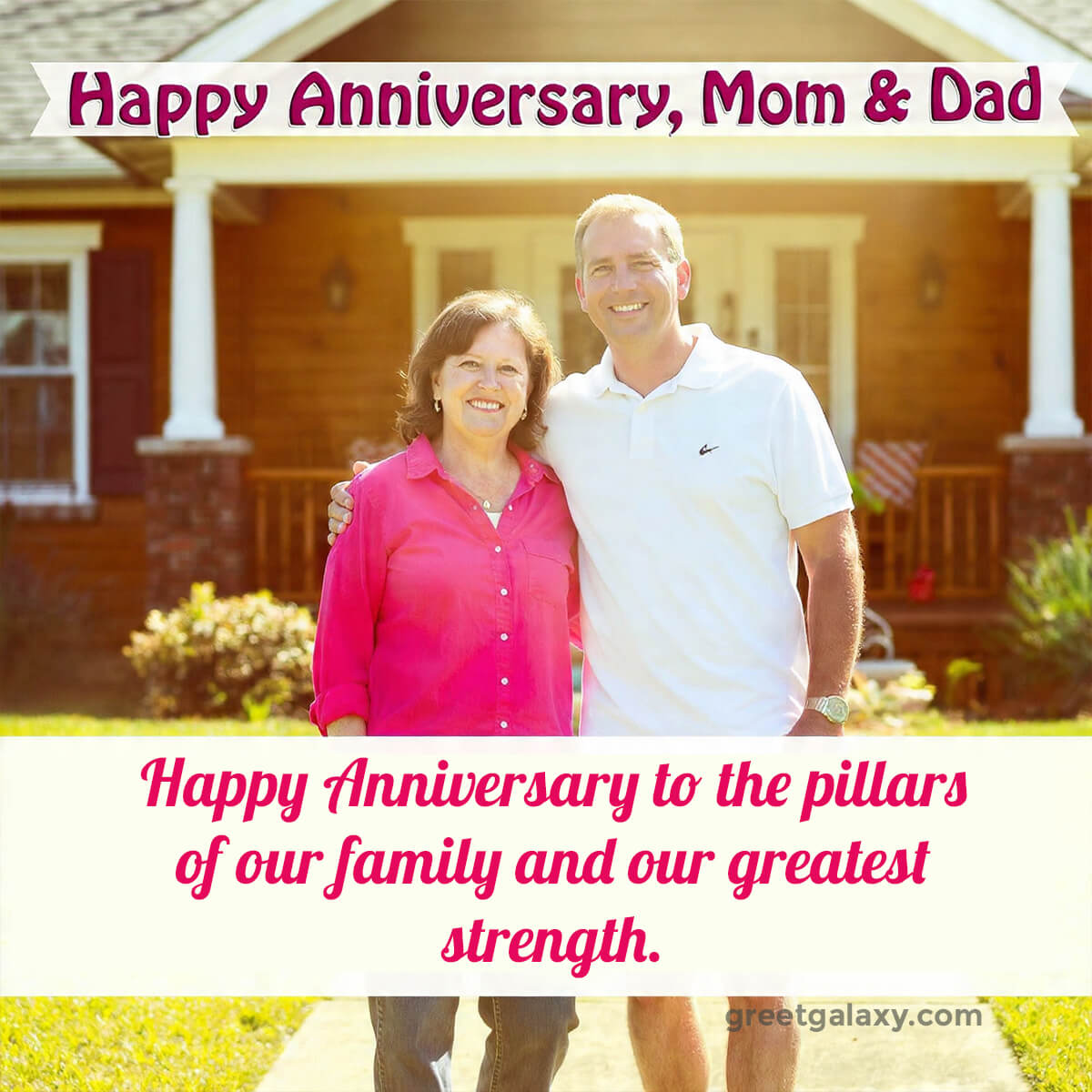 Happy Anniversary To The Pillars Of Our Family And Our Greatest Strength.
