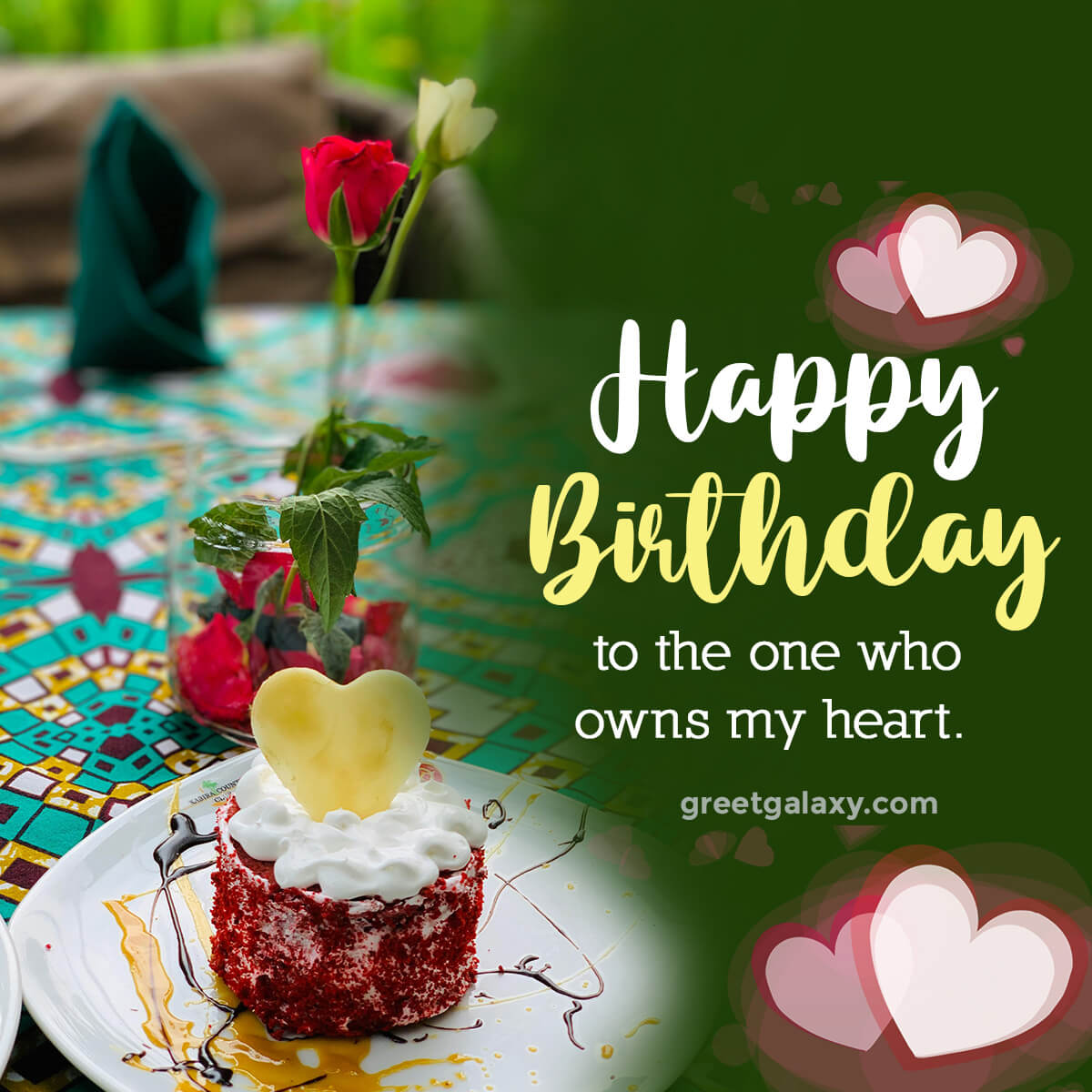 Happy Birthday To The One Who Owns My Heart.