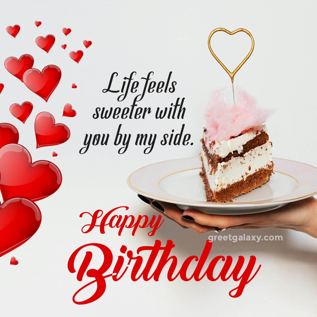 Life Feels Sweeter With You By My Side.