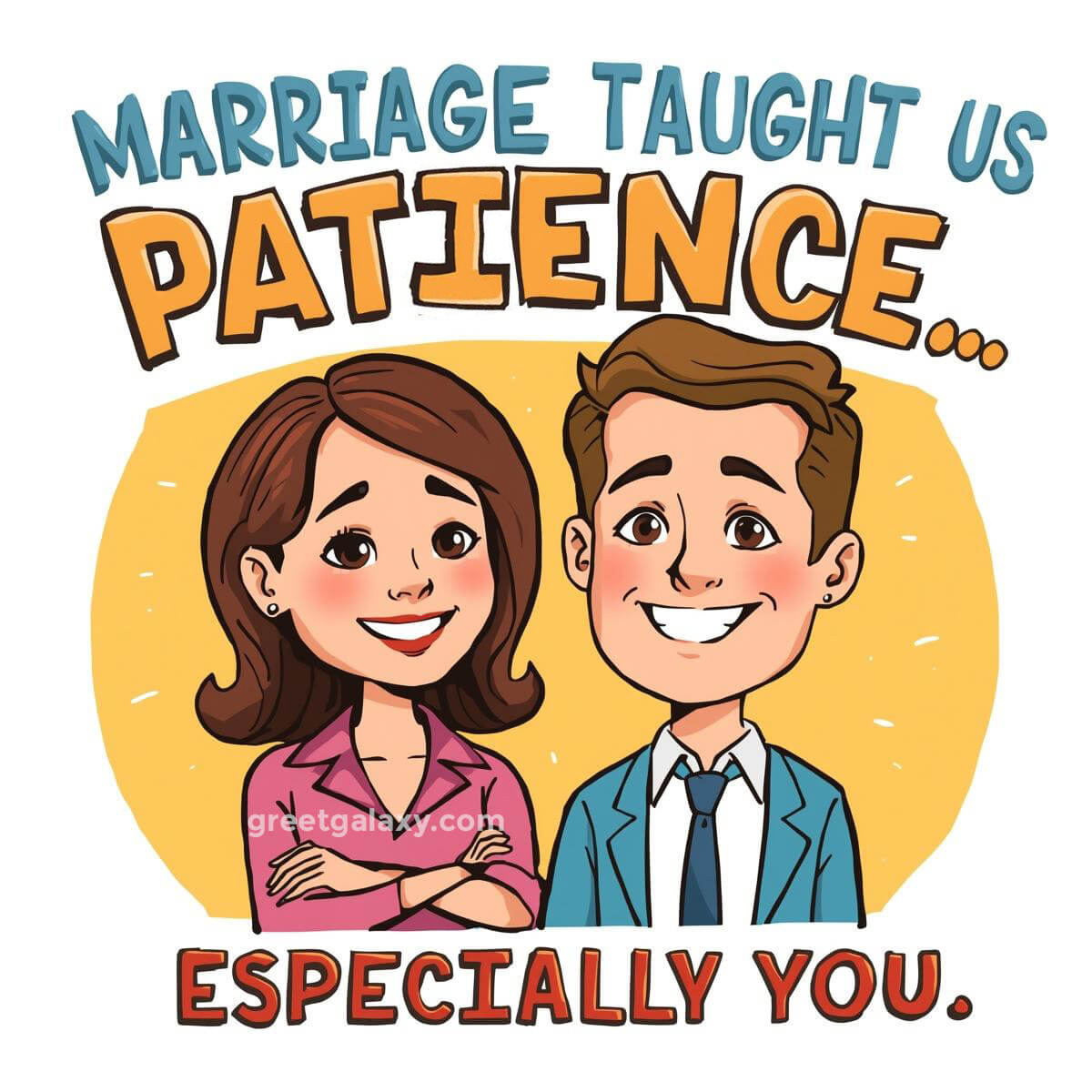 Marriage Taught Us Patience… Especially You.