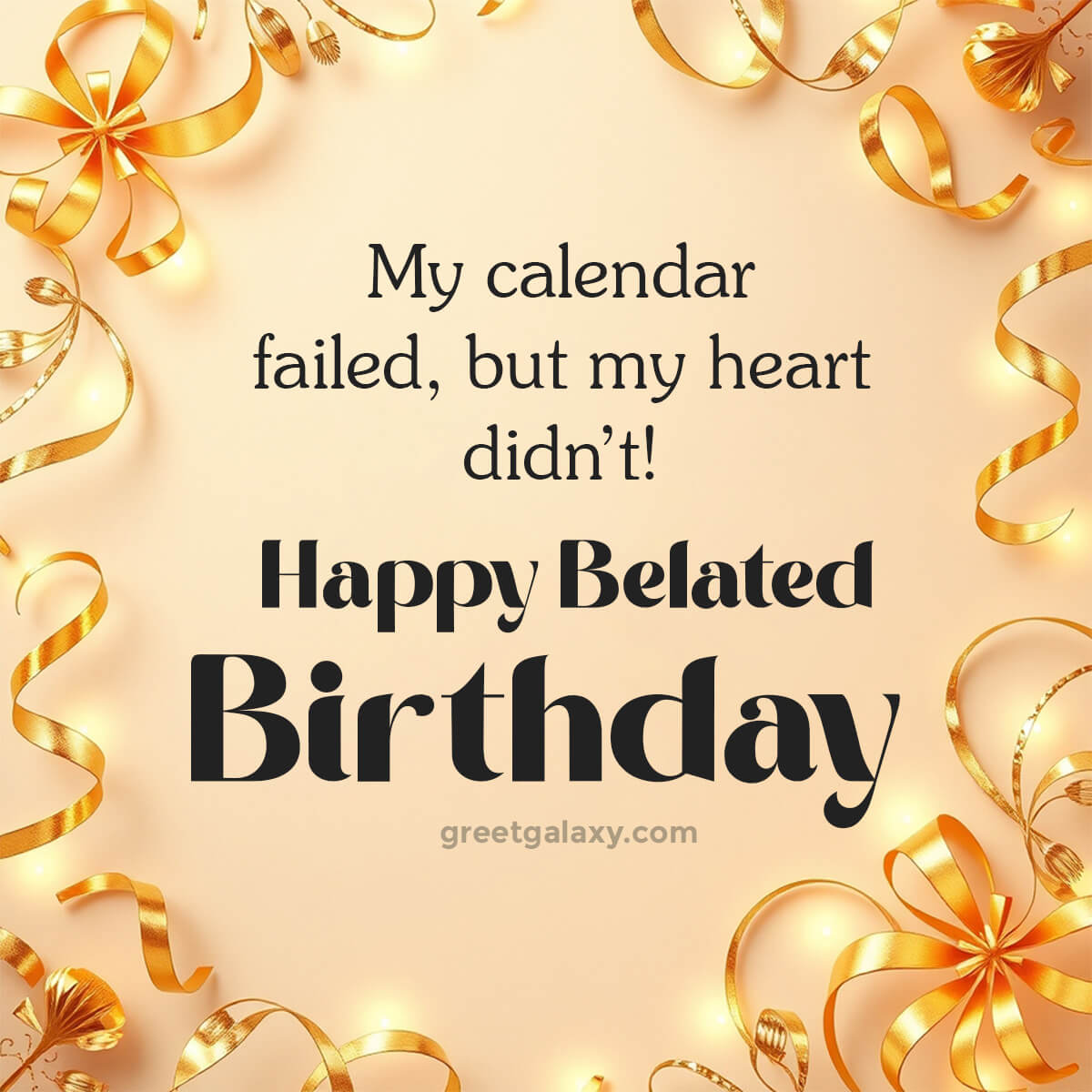 My Calendar Failed, But My Heart Didn’t!, Happy Belated Birthday