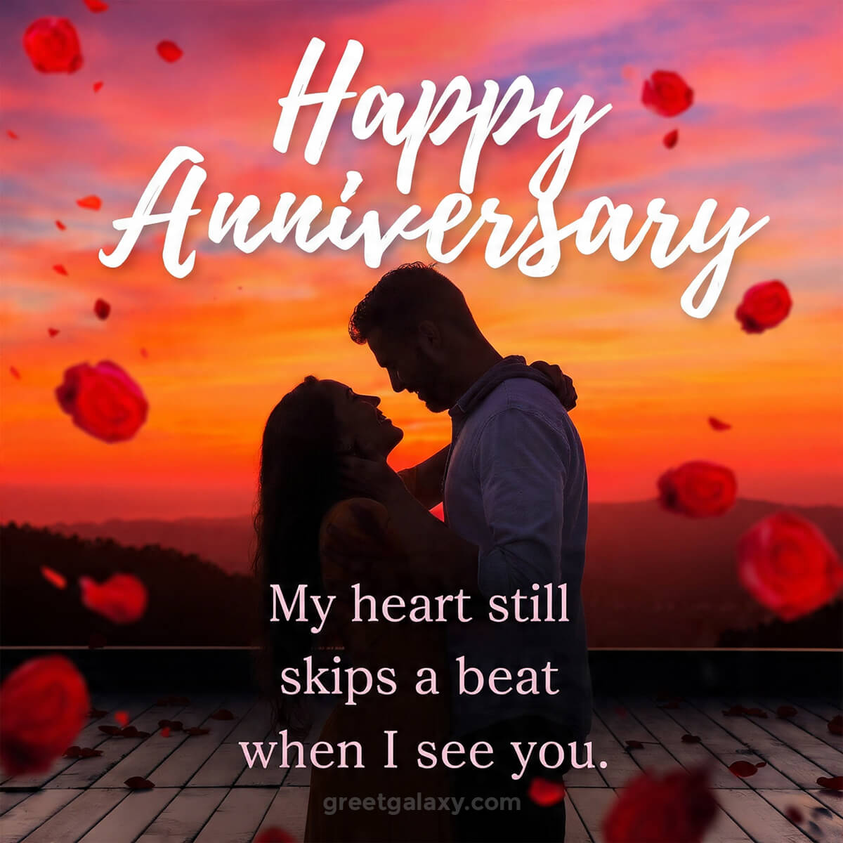 My Heart Still Skips A Beat When I See You. Happy Anniversary