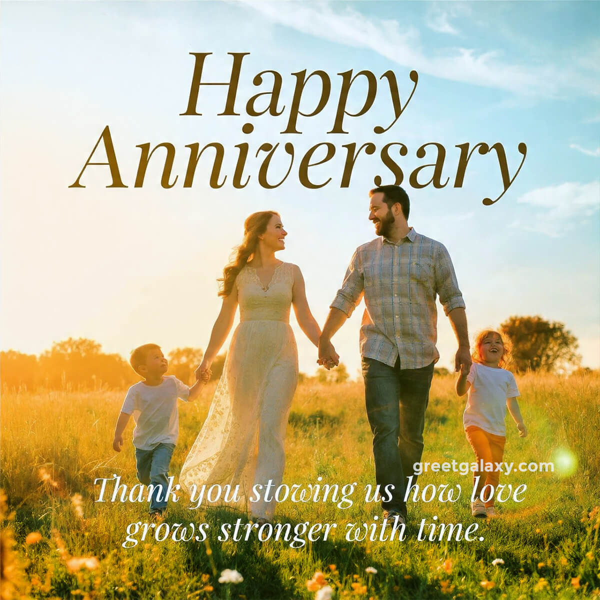 Thank You For Showing Us How Love Grows Stronger With Time. Happy Anniversary, Mom & Dad