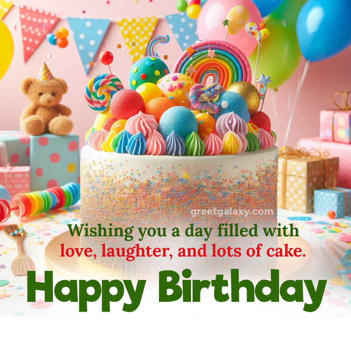 Wishing You A Day Filled With Love, Laughter, And Lots Of Cake.