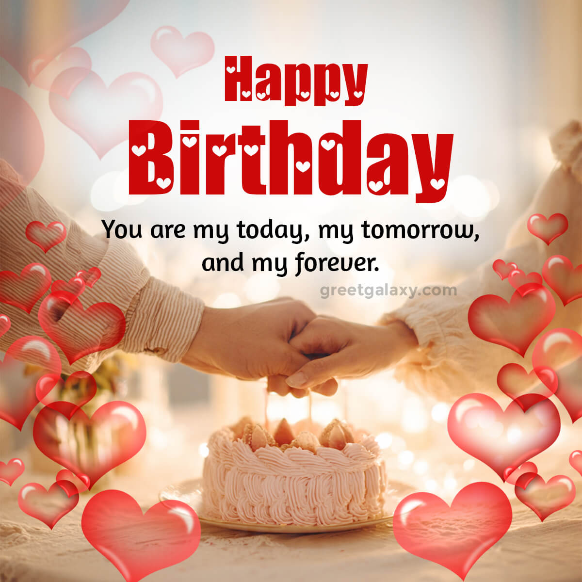 You Are My Today, My Tomorrow, And My Forever.