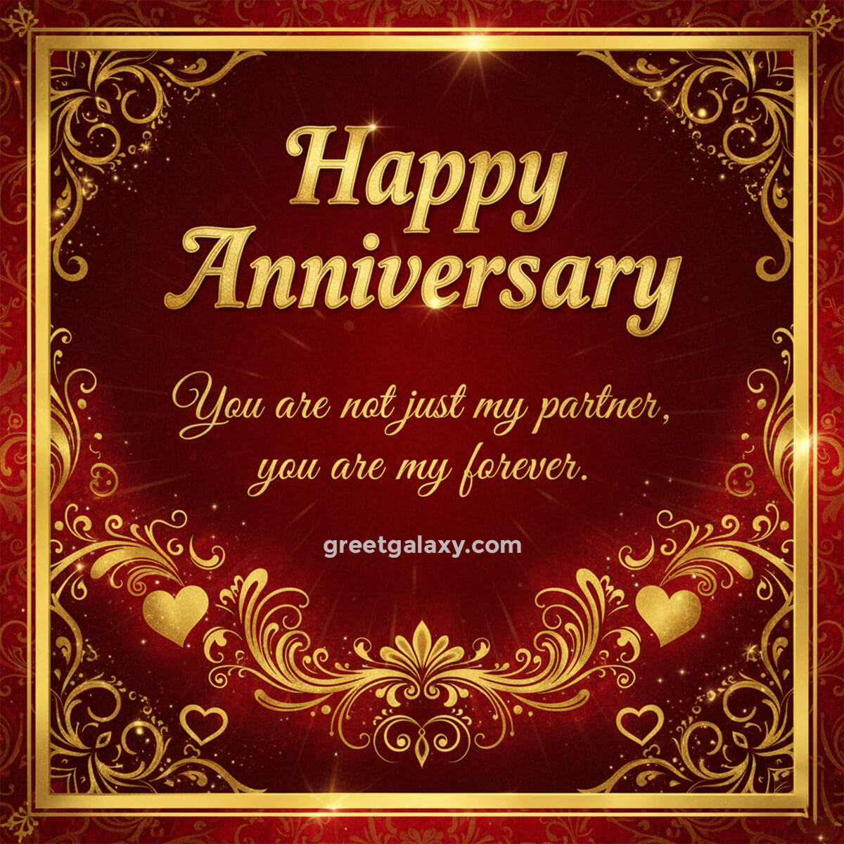 You Are Not Just My Partner, You Are My Forever. Happy Anniversary.