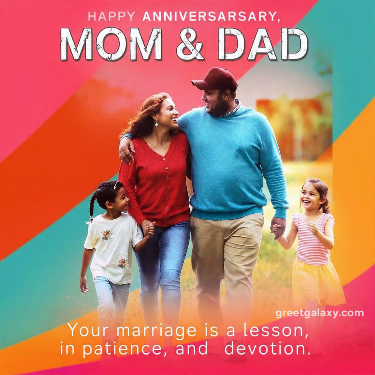 Your Marriage Is A Lesson In Patience, Respect, And Devotion. Happy Anniversary, Mom & Dad